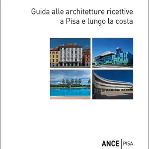 Guida alle architetture ricettive a Pisa e lungo la costa Prezzo Conveniente