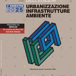 Offerta Speciale Prezzi informativi dell‘edilizia. Urbanizzazione infrastrutture ambiente. 2° semestre 2025. Materiali e opere compiute. Rilevazione prezzi novembre 2025