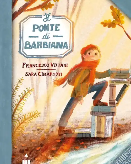 Il ponte di Barbiana. Ediz. a colori Nuova Collezione
