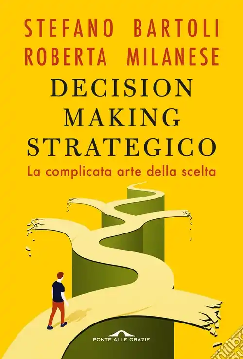 Promo Stagionale Decision making strategico. La complicata arte della scelta
