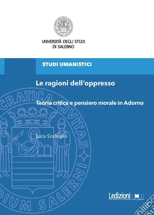Must-Have Le ragioni dell‘oppresso. Teoria critica e pensiero morale in Adorno