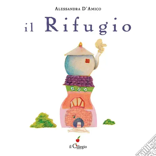 Solo Oggi Il rifugio. Ediz. a colori