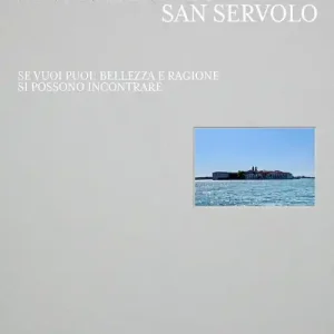 Must-Have Venezia prima di Venezia l‘isola di San Servolo. Ediz. italiana e inglese