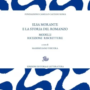 A Buon Prezzo Elsa Morante e la storia del romanzo. Modelli ricezione riscritture