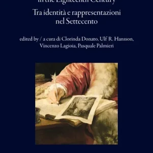 Ultima Occasione Between identities and representations in the Eighteenth Century-Tra identità e rappresentazioni nel Settecento. Ediz. bilingue