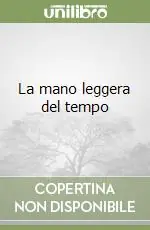 La mano leggera del tempo Nuova Collezione