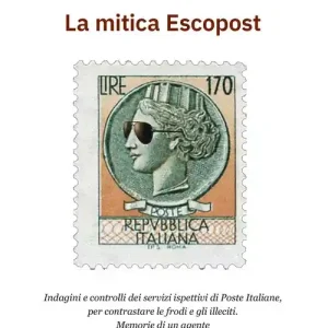 A Buon Prezzo La mitica Escopost. Indagini e controlli dei servizi ispettivi di Poste Italiane, per contrastare le frodi e gli illeciti. Memorie di un agente
