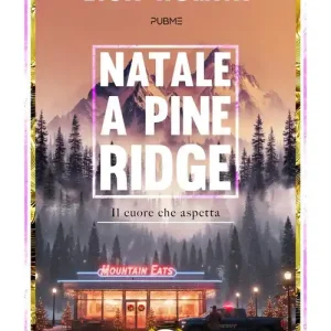 Affare Natale a Pine Ridge. Il cuore che aspetta
