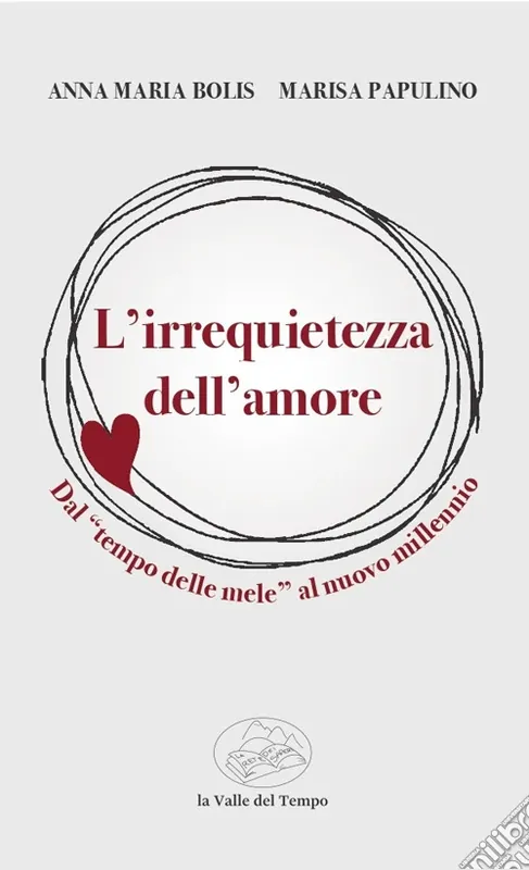 Must-Have L‘irrequietezza dell‘amore. Dal «tempo delle mele» al nuovo millennio