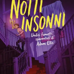 Notti insonni. Undici fumetti spaventosi di Adam Ellis A Buon Prezzo
