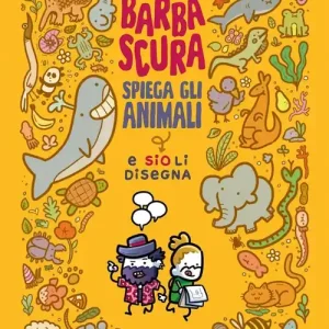Offerta Lampo Barbascura spiega gli animali e Sio li disegna