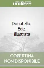 Donatello. Ediz. illustrata Compra Oggi Stesso
