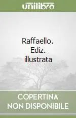 Raffaello. Ediz. illustrata Offerta