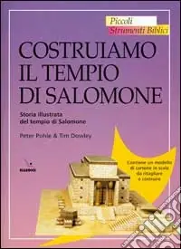 Offerta Speciale Costruiamo il tempio di Salomone. Storia illustrata del tempio di Salomone
