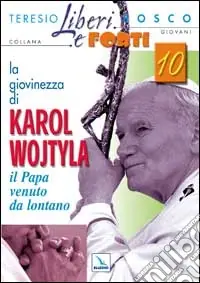 Reso Gratuito La giovinezza di Karol Wojtyla. Il Papa venuto da lontano