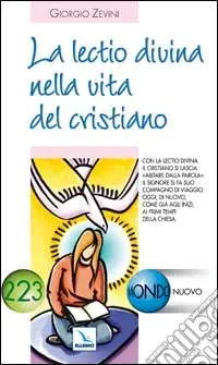 Ultimissimo Modello La Lectio divina nella vita del cristiano. Il Signore si fa compagno di viaggio. Oggi, come ai primi tempi della Chiesa