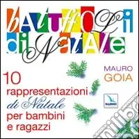 Batuffoli di Natale. 10 rappresentazioni di Natale per bambini e ragazzi. Con CD Audio Offerta Lampo