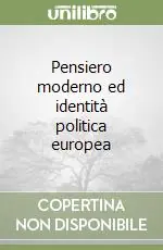 Pensiero moderno ed identità politica europea Occasione Imperdibile