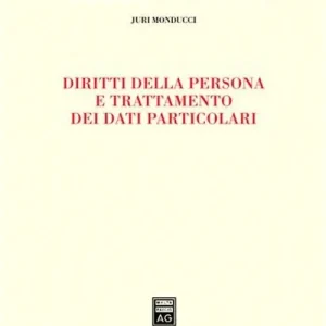 Diritti della persona e trattamento dei dati particolari Subito Disponibile