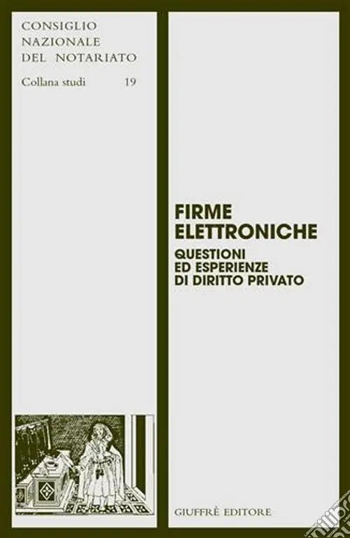 Occasione Firme elettroniche. Questioni ed esperienze di diritto privato