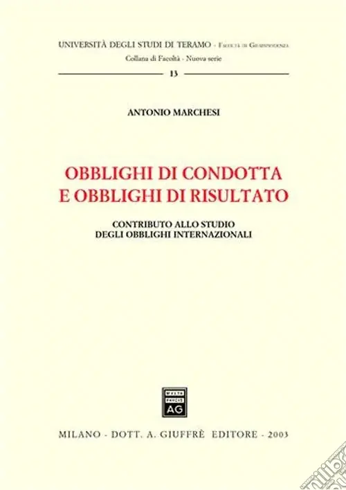 Obblighi di condotta e obblighi di risultato. Contributo allo studio degli obblighi internazionali Esclusivo