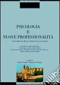 Sconto Psicologia e nuove professionalità. Prime riflessioni all‘anno della riforma universitaria. Atti del Convegno nazionale (Urbino, 23-24 novembre 2001)