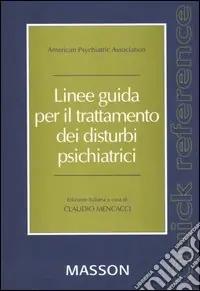 Promozione Linee guida per il trattamento dei disturbi psichiatrici. Quick reference