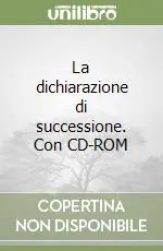 La dichiarazione di successione. Con CD-ROM Economico