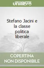 Stefano Jacini e la classe politica liberale Offerta Del Giorno