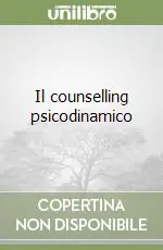 Il counselling psicodinamico Novità
