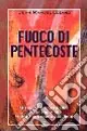 Fuoco di Pentecoste. Missione e spiritualità delle Figlie di Maria Santissima dell‘Orto Consegna Rapida