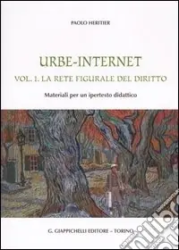 Urbe-Internet. Vol. 1 La rete figurale del diritto. Materiali per un ipertesto didattico Affare