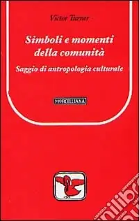 Must-Have Simboli e momenti della comunità. Saggio di antropologia culturale
