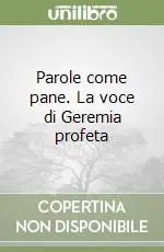 Ordina Subito Parole come pane. La voce di Geremia profeta