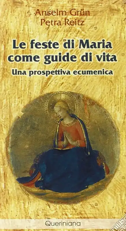 Prezzo Conveniente Le feste di Maria come guide di vita. Una prospettiva ecumenica