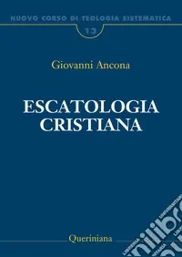 Compra Oggi Stesso Nuovo corso di teologia sistematica. Vol. 13 Escatologia cristiana