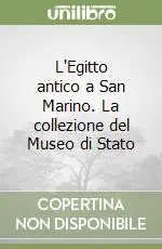 Spedito Oggi L‘Egitto antico a San Marino. La collezione del Museo di Stato