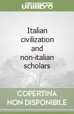 Italian civilization and non-italian scholars Ultimissimo Modello