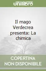 Compra Oggi Stesso Il mago Verdecrea presenta La chimica