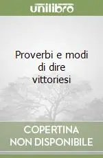 Proverbi e modi di dire vittoriesi Consegna Rapida