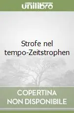 Strofe nel tempo-Zeitstrophen Ultime Pezzi