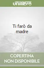 Ti farò da madre Offerta Speciale