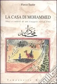 Spedizione Espresso La casa di Mohammed. Voci e colori di un viaggio senza fine