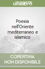 Poesia nell‘Oriente mediterraneo e islamico Offerta Speciale