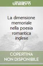 La dimensione memoriale nella poesia romantica inglese Novità