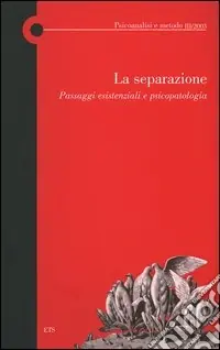 La separazione. Passaggi esistenziali e psicopatologia Professionale