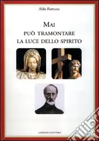 Mai può tramontare la luce dello Spirito Offerta