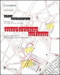 Interferenze urbane. Quattro artisti italiani nel paesaggio urbano di Bruxelles Quantità Limitata
