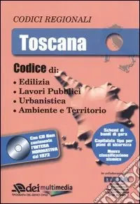 Toscana. Edilizia, lavori pubblici, urbanistica, ambiente e territorio. Con CD-ROM Pagamento Sicuro