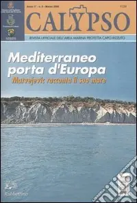 Calypso. Rivista ufficiale dell‘area marina protetta Capo Rizzuto (2006). Ediz. illustrata. Vol. 8 Affare